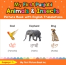 Image for My First Punjabi Animals &amp; Insects Picture Book with English Translations : Bilingual Early Learning &amp; Easy Teaching Punjabi Books for Kids