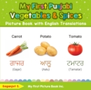 Image for My First Punjabi Vegetables &amp; Spices Picture Book with English Translations