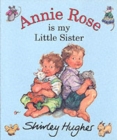 Image for Annie Rose is My Little Sister