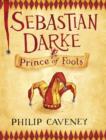 Image for Sebastian Darke  : prince of fools