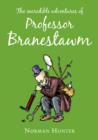 Image for The Incredible Adventures of Professor Branestawm