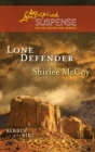 Image for Lone Defender (Mills &amp; Boon Love Inspired Suspense) (Heroes for Hire - Book 4)