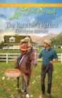 Image for The Rancher&#39;s Return (Mills &amp; Boon Love Inspired) (Home to Hartley Creek - Book 1)