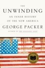 Image for The unwinding  : an inner history of the new America