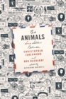 Image for The Animals: Love Letters Between Christopher Isherwood and Don Bachardy