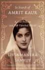 Image for In Search of Amrit Kaur : A Lost Princess and Her Vanished World