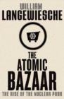 Image for The atomic bazaar  : the rise of the nuclear poor