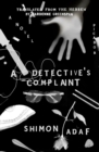 Image for A Detective&#39;s Complaint : A Novel