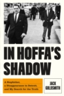 Image for In Hoffa&#39;s Shadow : A Stepfather, a Disappearance in Detroit, and My Search for the Truth
