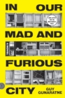Image for In Our Mad and Furious City