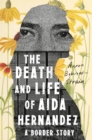 Image for The Death and Life of Aida Hernandez