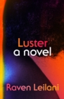 Image for Luster : A Novel