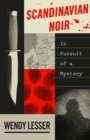 Image for Scandinavian noir  : in pursuit of a mystery