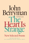 Image for The Heart Is Strange : New Selected Poems