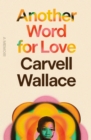 Image for Another Word for Love : A Memoir
