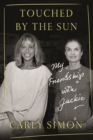 Image for Touched by the Sun : My Friendship with Jackie