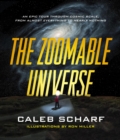 Image for Zoomable Universe: An Epic Tour Through Cosmic Scale, from Almost Everything to Nearly Nothing