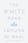 Image for The White Road : Journey into an Obsession