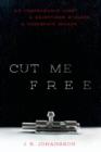 Image for Cut me free