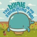 Image for The Whale in My Swimming Pool