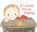 Image for If I could drive, mama