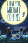 Image for I love you, Michael Collins