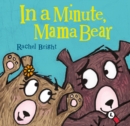 Image for In a minute, Mama Bear
