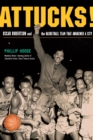 Image for Attucks! : How Crispus Attucks Basketball Broke Racial Barriers and Jolted the World