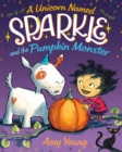 Image for A Unicorn Named Sparkle and the Pumpkin Monster