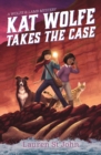 Image for Kat Wolfe Takes the Case: A Wolfe &amp; Lamb Mystery