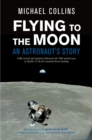 Image for Flying to the Moon: An Astronaut&#39;s Story