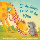 Image for If Animals Tried to Be Kind