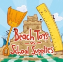 Image for Beach Toys vs. School Supplies
