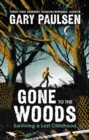 Image for Gone to the Woods : Surviving a Lost Childhood