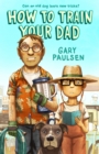 Image for How to Train Your Dad