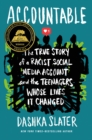 Image for Accountable  : the true story of a racist social media account and the teenagers whose lives it changed