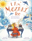 Image for I Am Mozart, Too