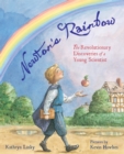 Image for Newton&#39;s Rainbow : The Revolutionary Discoveries of a Young Scientist