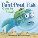 Image for The pout-pout fish goes to school