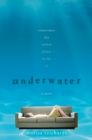 Image for Underwater: A Novel