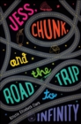 Image for Jess, Chunk, and the road trip to infinity