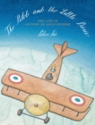 Image for The Pilot and the Little Prince : The Life of Antoine de Saint-Exupery