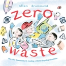Image for Zero waste  : how one community is leading a world recycling revolution
