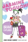 Image for Jasmine Toguchi, Brave Explorer