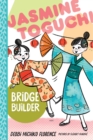Image for Jasmine Toguchi, Bridge Builder