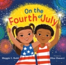 Image for On the Fourth of July : A Sparkly Picture Book About Independence Day