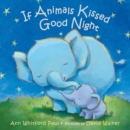 Image for If Animals Kissed Good Night