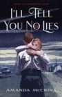 Image for I&#39;ll Tell You No Lies