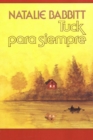 Image for Tuck para siempre : Spanish paperback edition of Tuck Everlasting