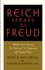 Image for Reich Speaks of Freud : Wilhelm Reich Discusses His Work and His Relationship with Sigmund Freud
